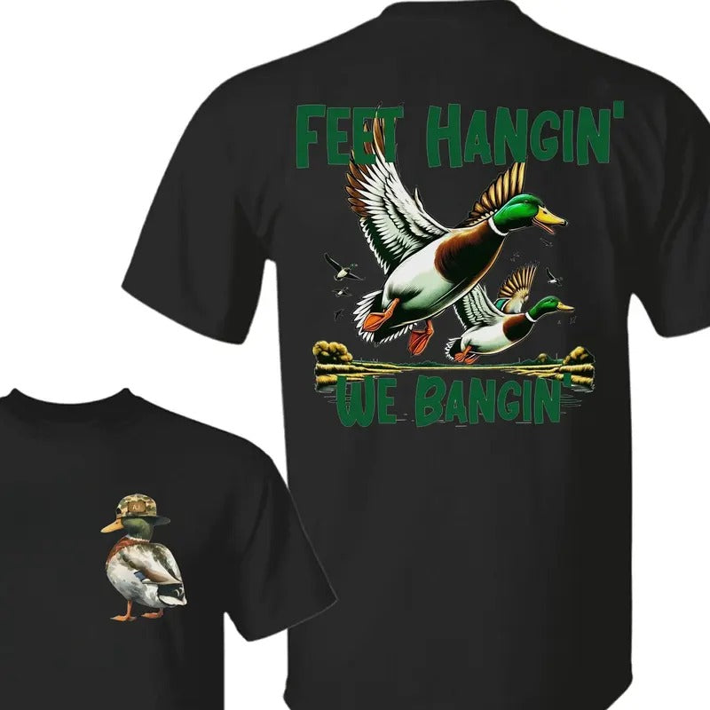 Feet Hangin' We Bangin' Duck Hunting 2 Sides Unisex Shirt, Hunting and Fishing Life Shirt Hoodie, Sweatshirt | DripVista.com