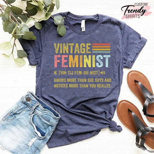 Feminist Shirt, Feminism Gifts, Feminist Description Shirt, Empowered Women Shirt, Equality Shirt, Women Rights Shirt, Girl Power Shirt