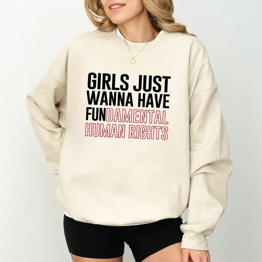 Feminist Sweatshirt, Women Fundamental Rights Crewneck, Girls Just Wanna Have Fun Long Sleeves Pullover, Women Fundamental Human Rights Sweater