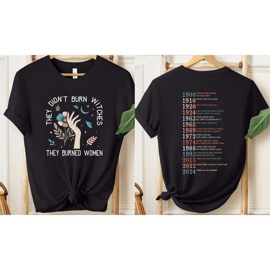 Feminist Witch Two Sides Tshirt Sweatshirt, They Didn't Burn Witches They Burned Women Shirt, Witchy Feminist, Girl Power, Unisex Sweater Pullover Tee