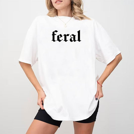 Feral Shirt, Feral Human T-shirt, Funny Graphic Printed Tee, Feral Unisex Soft Fabric Short Sleeve Tee, Feral Mama, Feral Girl