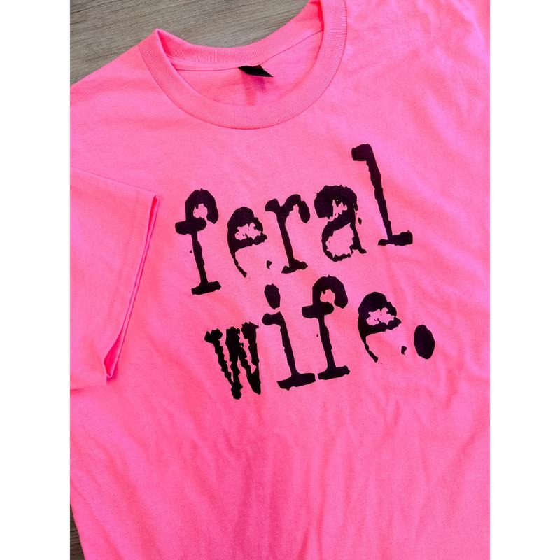 Feral Wife Graphic Tee