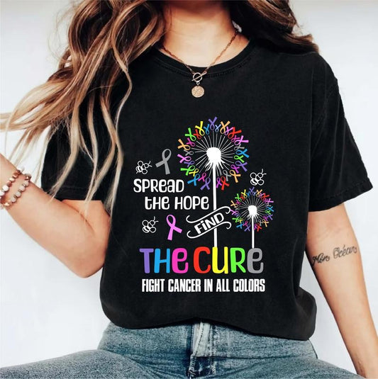 Fight Cancer In All Colors Shirt, Spread The Hope Find The Cure T-shirt, Colorful Ribbon Cancer Awareness Tee, Fighter Gift Tee, Cancer Supporters Shirt, Warrior Gift Short Sleeve. Cotton Casual