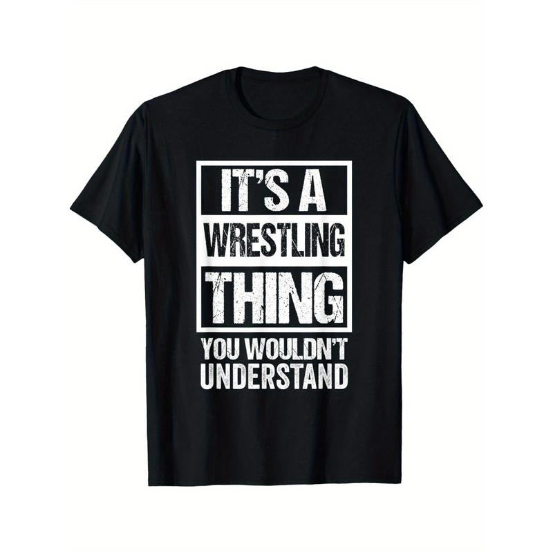Fan/Fighter T-Shirt - It's A Wrestling Thing You Wouldn't Understand Made in USA