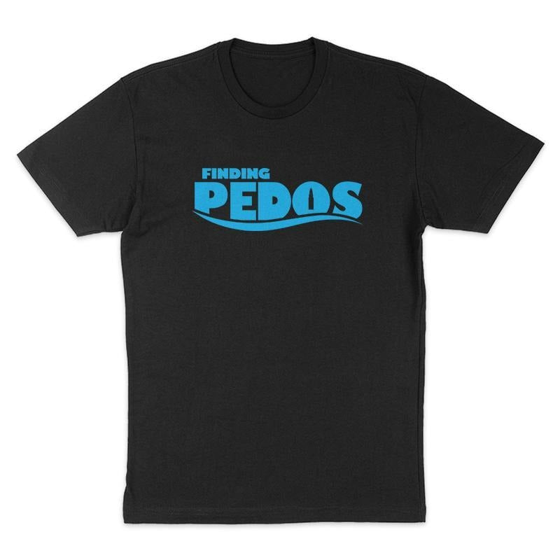 Finding Pedos Tee, Funny Shirt, Dark Humor Tee, Hoodie