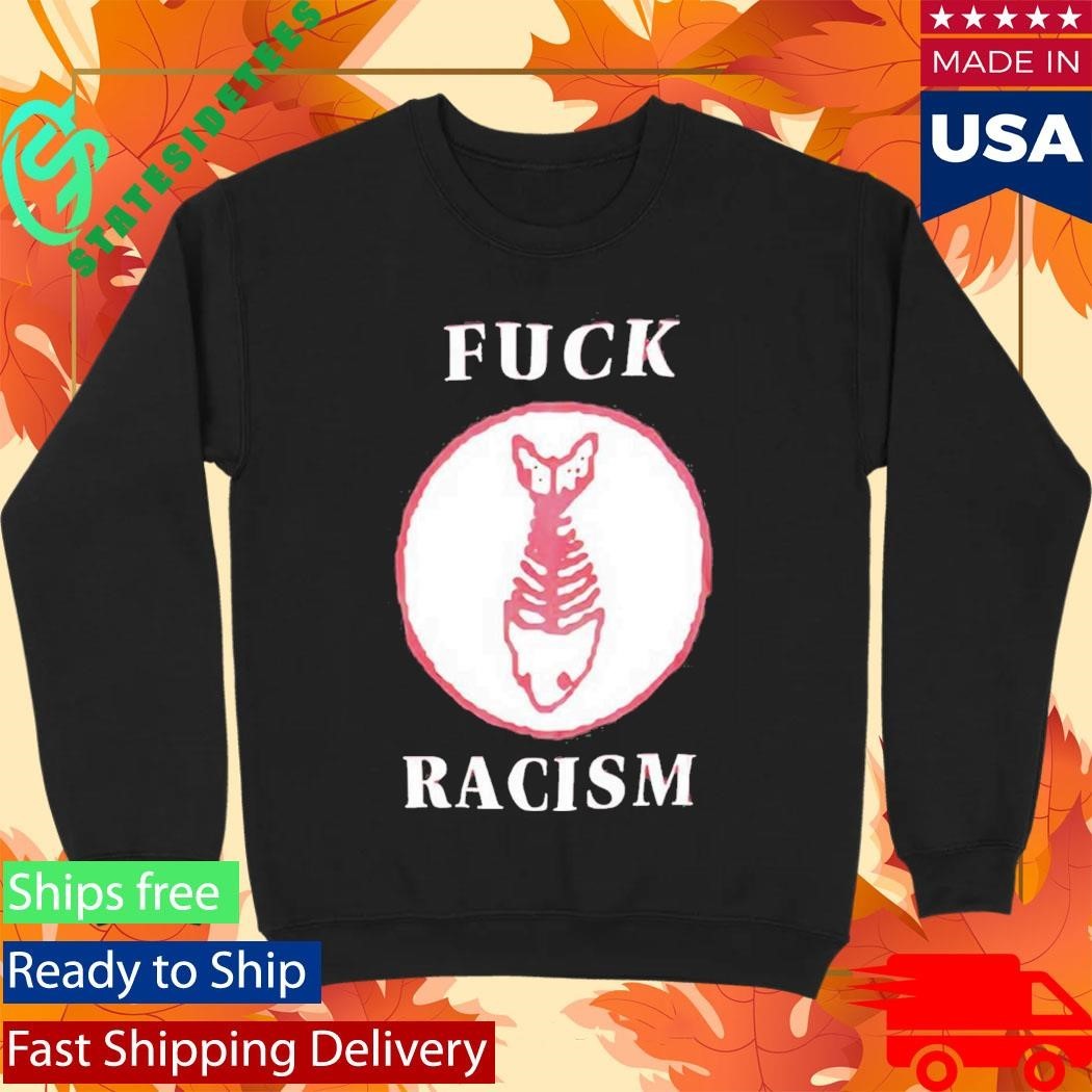 Fishbone Fight Fuck Racism Shirt