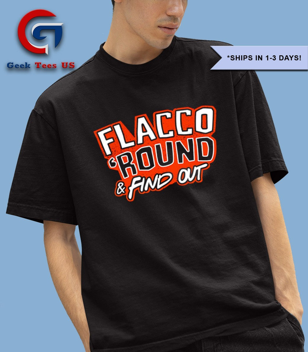 Flacco ‘Round and Find Out Cleveland Browns shirt