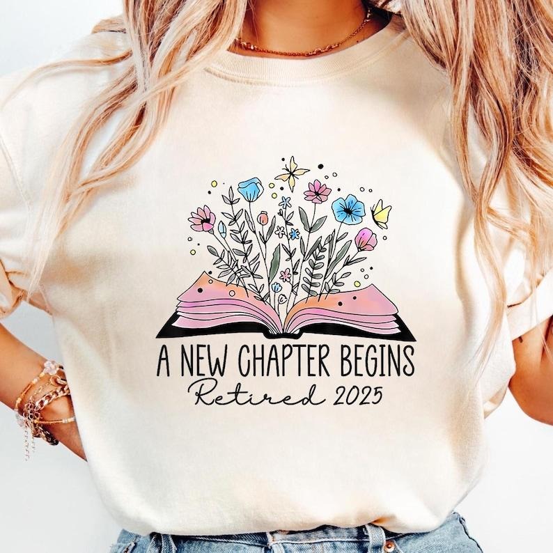 Floral Book A New Chapter Begins Retired Teacher shirt, Retirement, Vintage Floral Teacher Gift