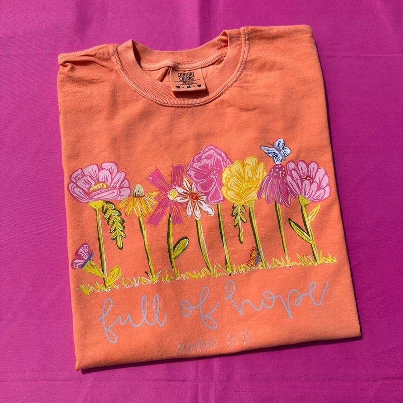 Floral Full Of Hope Comfort Colors T-Shirt
