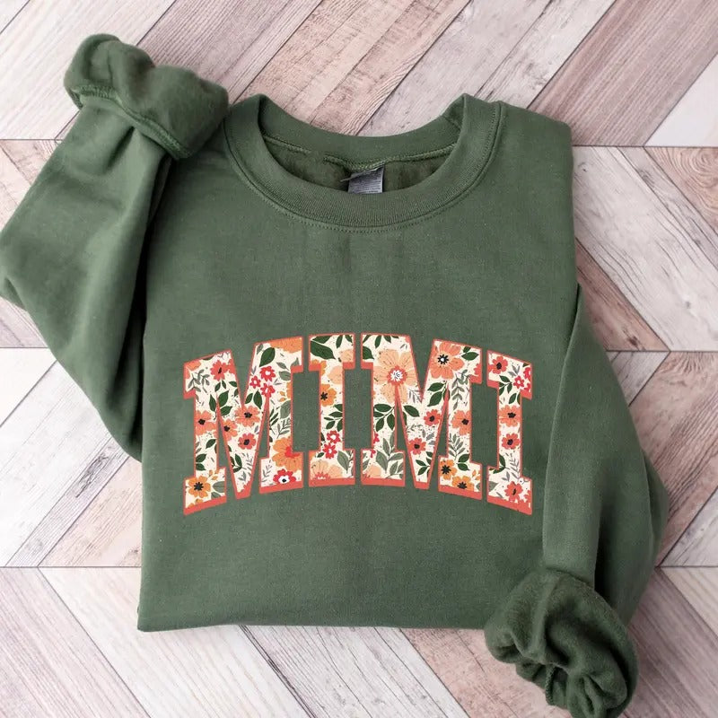 Floral Mimi Sweatshirt, Cute Nana Sweatshirt, Mother's Day Gift, Mommy Shirt, New Mom Gift, Gift for Mother, Mimi Hoodie Casual Cotton Fabric Fit Womenswear Apparel