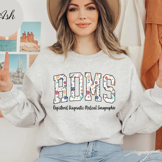 Floral RDMS Sweatshirt, Flower RDMS Registered Diagnostic Medical Sonographer Crewneck, Nurse Appreciation Gift Casual Cotton Fabric Womenswear Apparel Bottom
