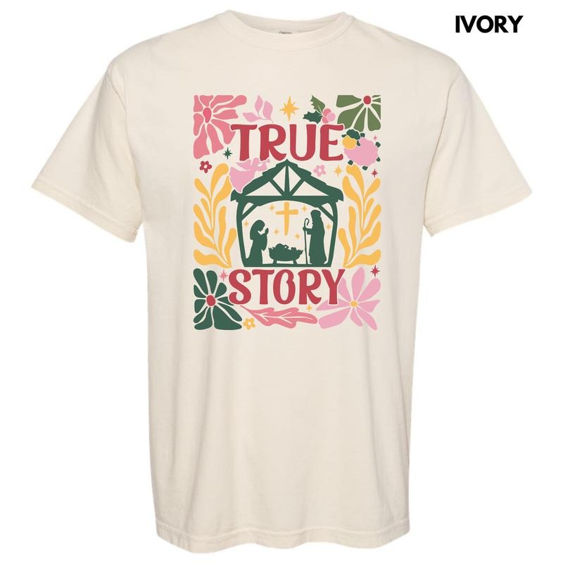 Flower Nativity True Story Comfort Colors T-Shirt 'NLB'