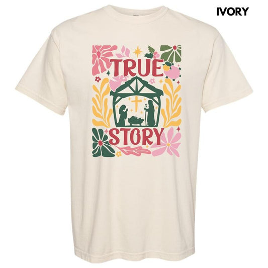 Flower Nativity True Story Comfort Colors T-Shirt 'NLB'