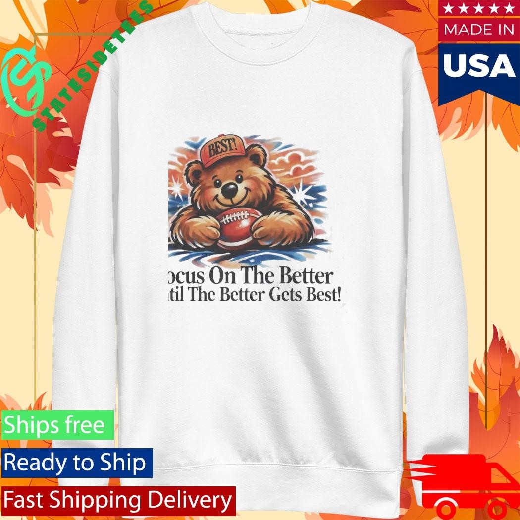 Focus On The Better Shirt