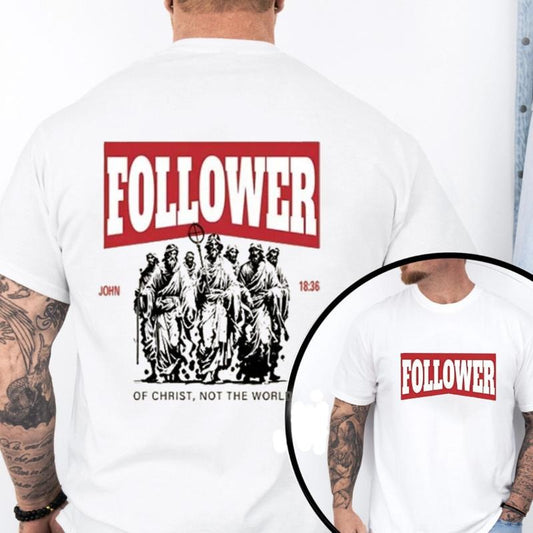 Follower of Christ, Not the World TShirt Pure Cotton Casual Street Style Crew Neck Short Sleeve T-Shirt Tops Trendy For Women For Men, Perfect Gift