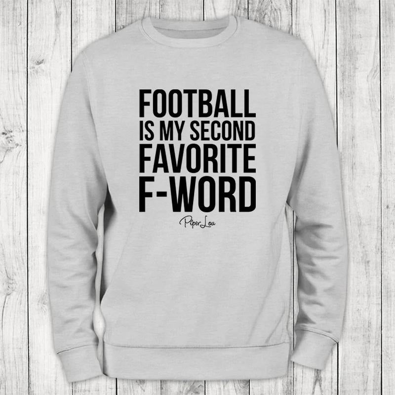 Football Is My Second Favorite F Word This Sweatshirt Classic Womenswear T-Shirts, Hoodie | DripVista.com