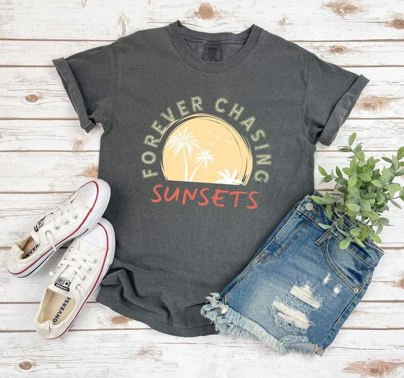 Forever Chasing Sunsets Shirt Sunsets Shirt Summer Shirt Beach Shirtsummer Vacation Shirtgirls Trip Shirtsgift For Friendtravel Shirt style 02