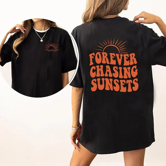 Forever Chasing Sunsets Shirt, Sunsets Lover Unisex Unhinged Shirt, Girls Trip Graphic Printed Tee, Summer Vibes T-shirt, Family Vacation Comfy Fabric Graphic Tee, Women's Tops, Menswear, Womenswear, Cotton Fabric Relaxed Fit Chic Style