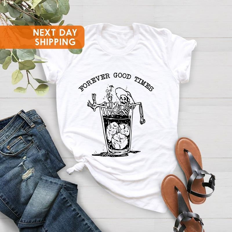 Forever Good Times Skull T-shirt, Funny Vacation Shirt, Vintage Shirt, Cute Shirt,Birthday Gift Shirt,Cute Beach Vacation...