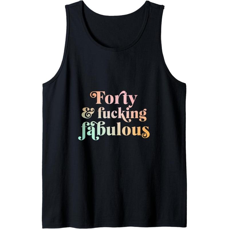 Forty and fucking fabulous funny retro 40th birthday Tank Top Made in USA T-Shirts, Hoodie, Sweatshirt | DripVista.com