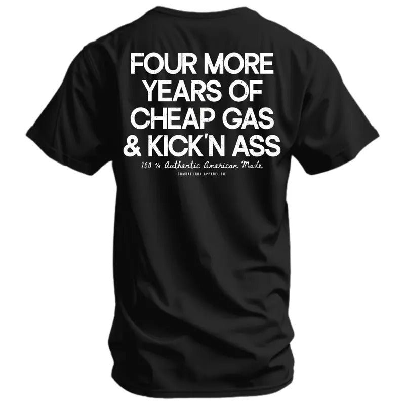 Four More Years Of Cheap Gas & Kicking Ass President Trump Men's T-Shirt Hoodie, Sweatshirt | DripVista.com