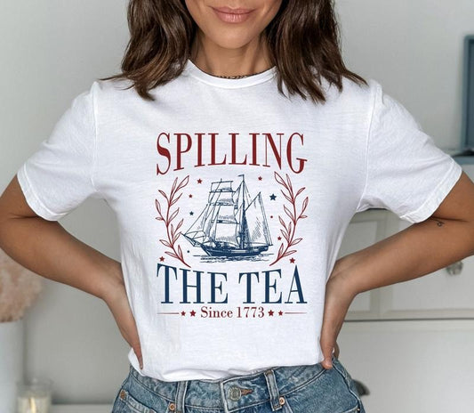 Fourth Of July Spilling The Tea Since 1773 T Shirt Hoodie Sweater Funny 4th Of July Shirt Independence Day Shirt Veterans Gift 4th Of July Party Shirt American Shirt