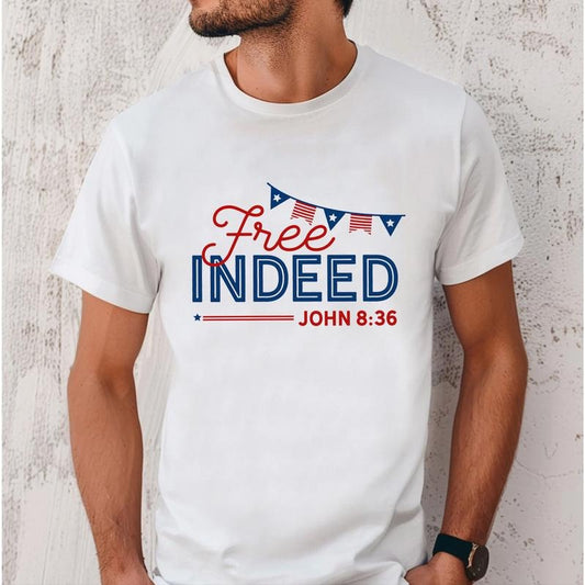 Free Indeed Independence Day Christian 4th of July Tee Casual Style Crew Neck Short Sleeve T-Shirt Tops Trendy for Unisex, Perfect Gift