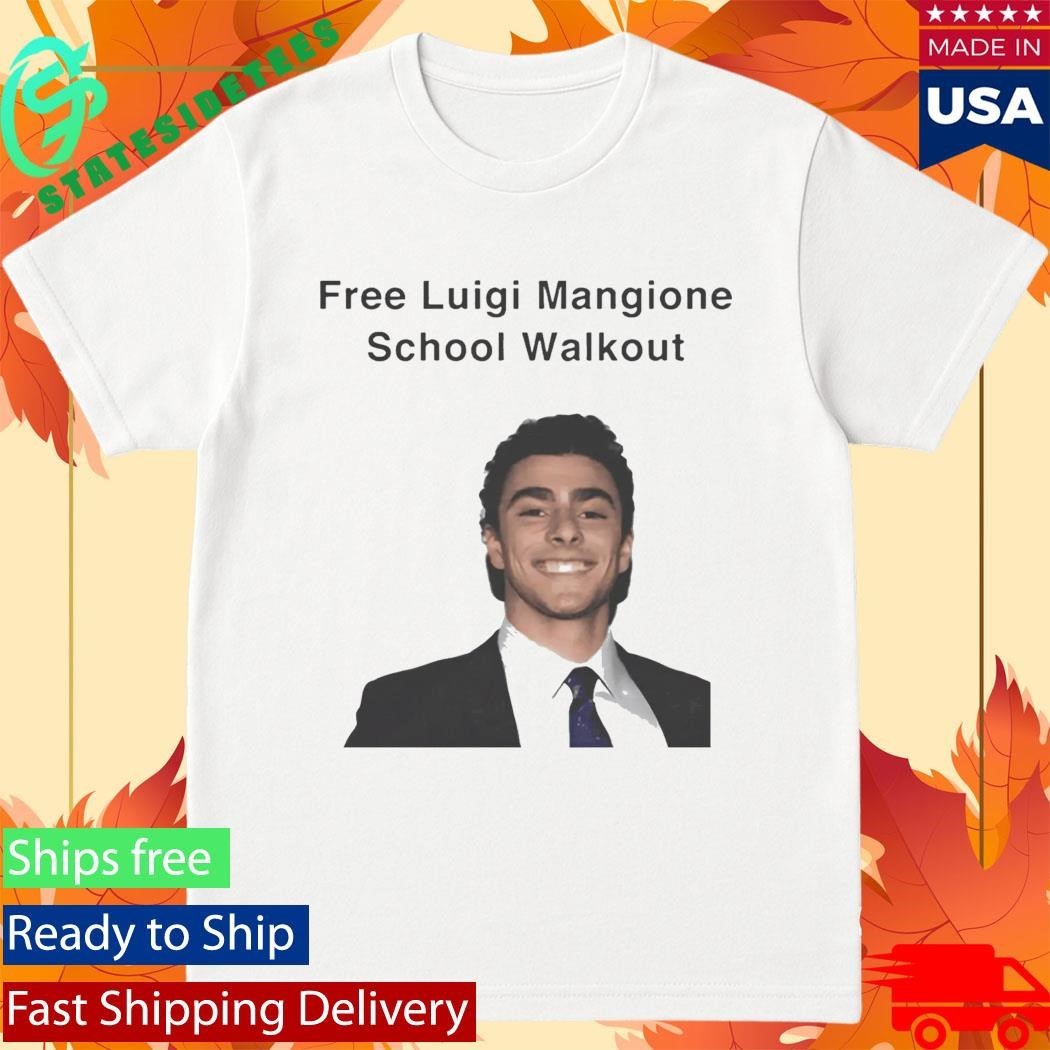 Free Luigi Mangione School Walkout Shirt