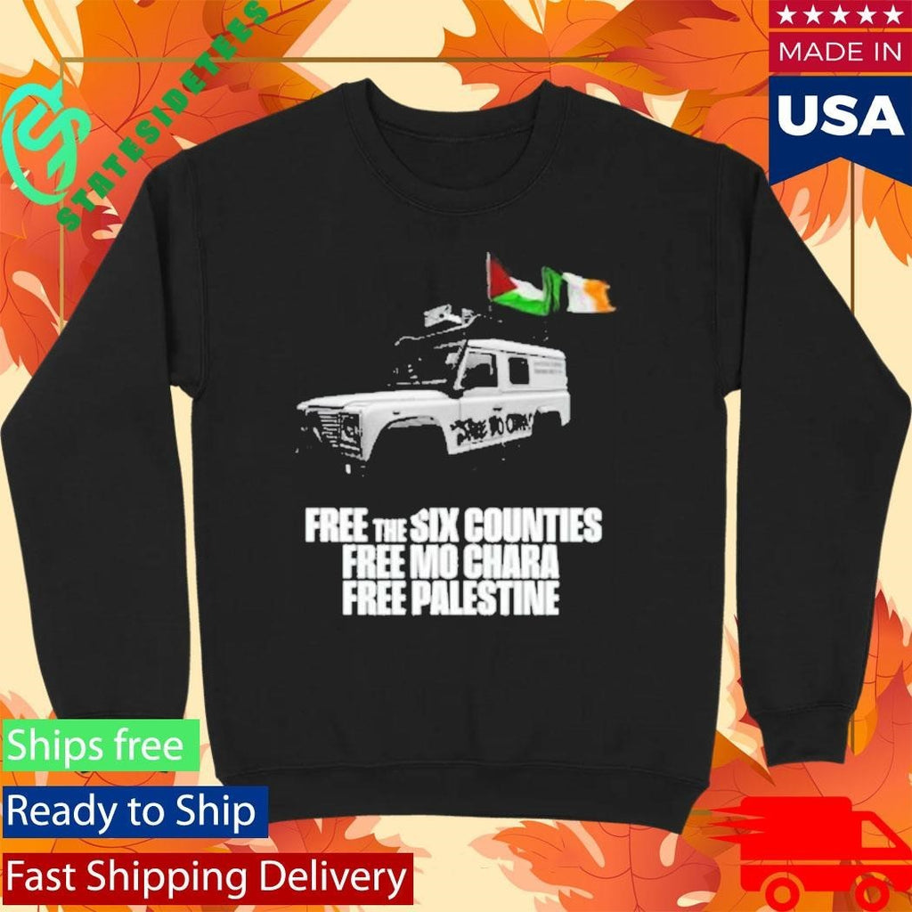 Free The Six Counties Free Mo Chara Free Palestine Shirt