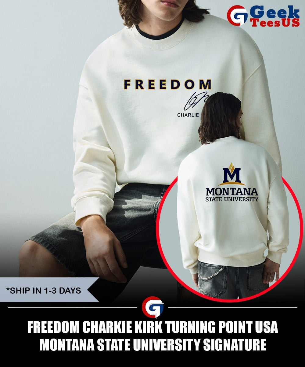 Freedom Charkie Kirk Turning Point USA Montana State University signature shirt