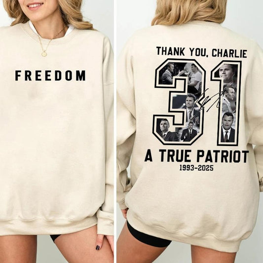 Freedom Charlie Kirk Sweatshirt, True Patriot Graphic Tee, Rip Charlie Kirk 1993 - 2025 Legacies Never Die, Thank you Charlie Tee, Charlie Kirk Memorial, American flag Shirt TShirt