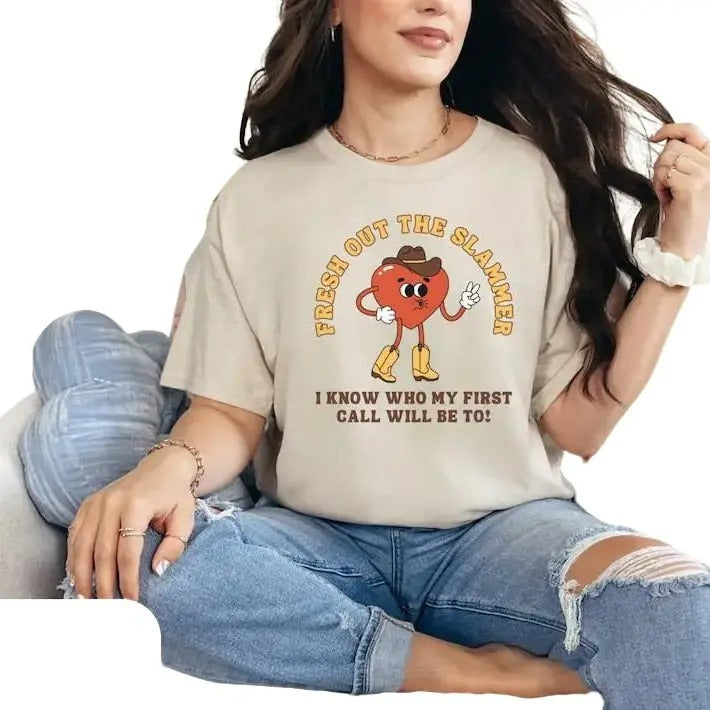 Fresh Out The Slammer Shirt, Cowboy Shirt, Funny Shirt, I know Who My First Call Will Be To Sweater, Jersey Lady Cotton Crewneck Fabric Fit