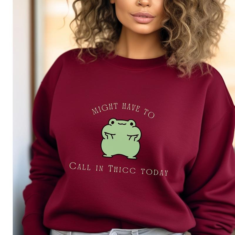 Frog Thicc Frog Frog Shirt Funny Gen Z Shirts Cute Frog Frog T Shirt Calling In Thicc Today Shirt Better Call In Thicc...