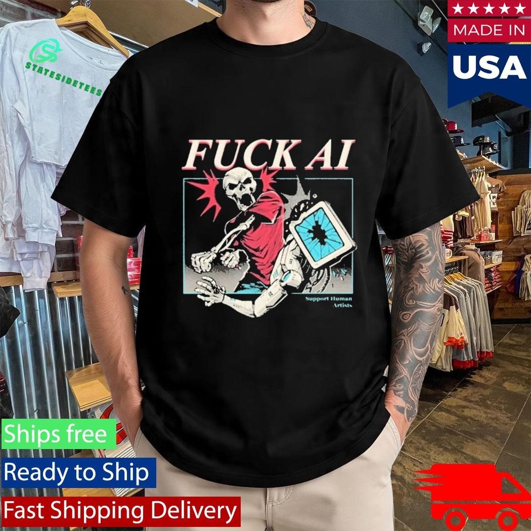 Fuck Ai Support Human Artists Shirt