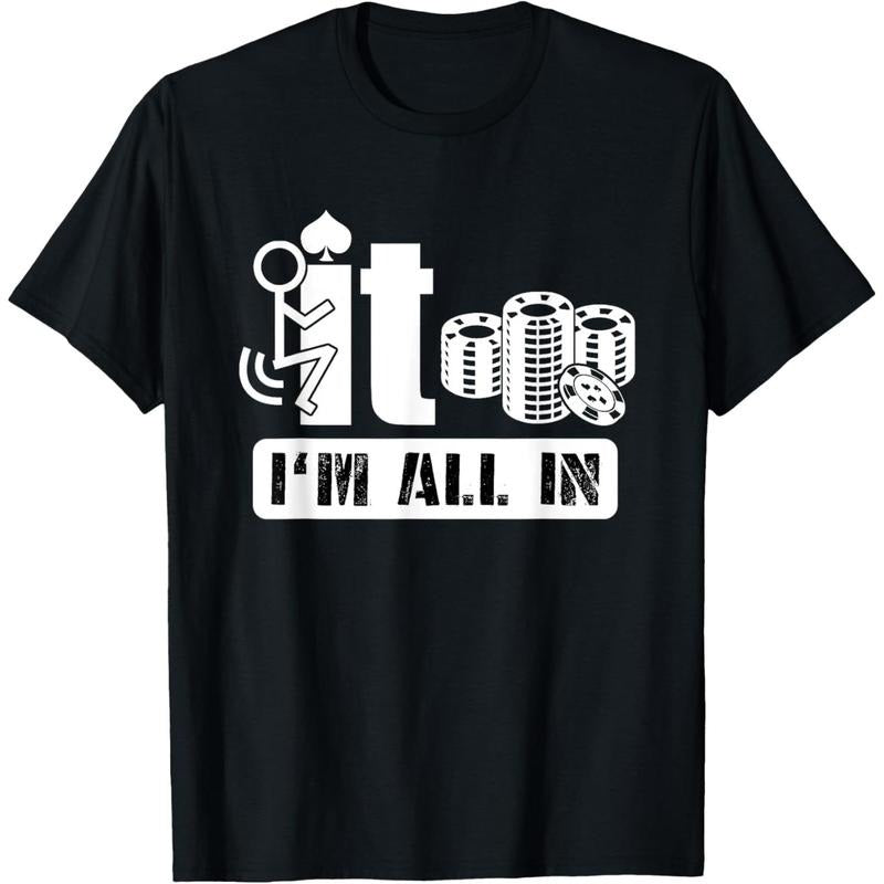 Fuck It I'm All In Casino Poker Chips Funny Card Player Gift T-Shirt made in usa Hoodie, Sweatshirt | DripVista.com