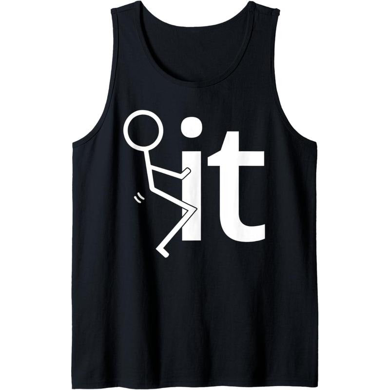 Fuck It Sarcastic Quote Slogan Men's Adult Fun Gift Tank Top Made in USA