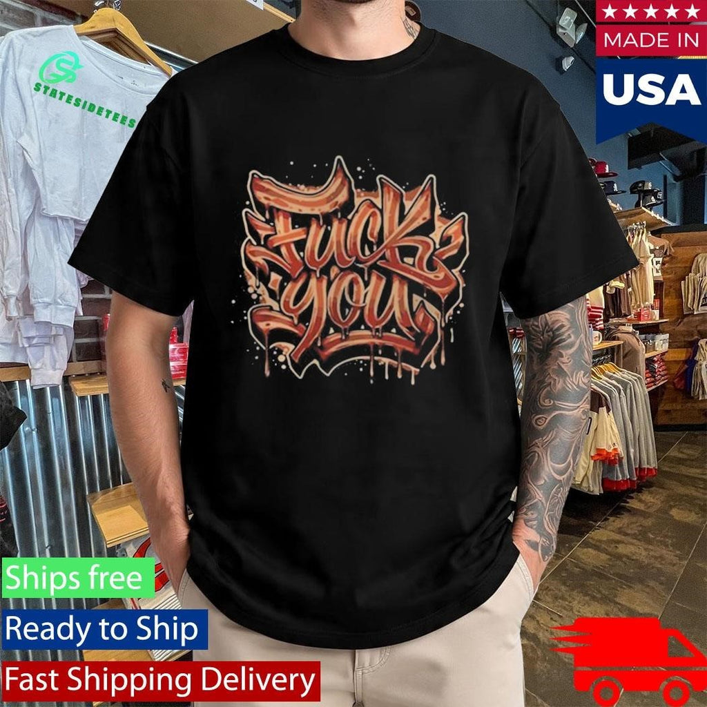 Fuck You Bacon Shirt