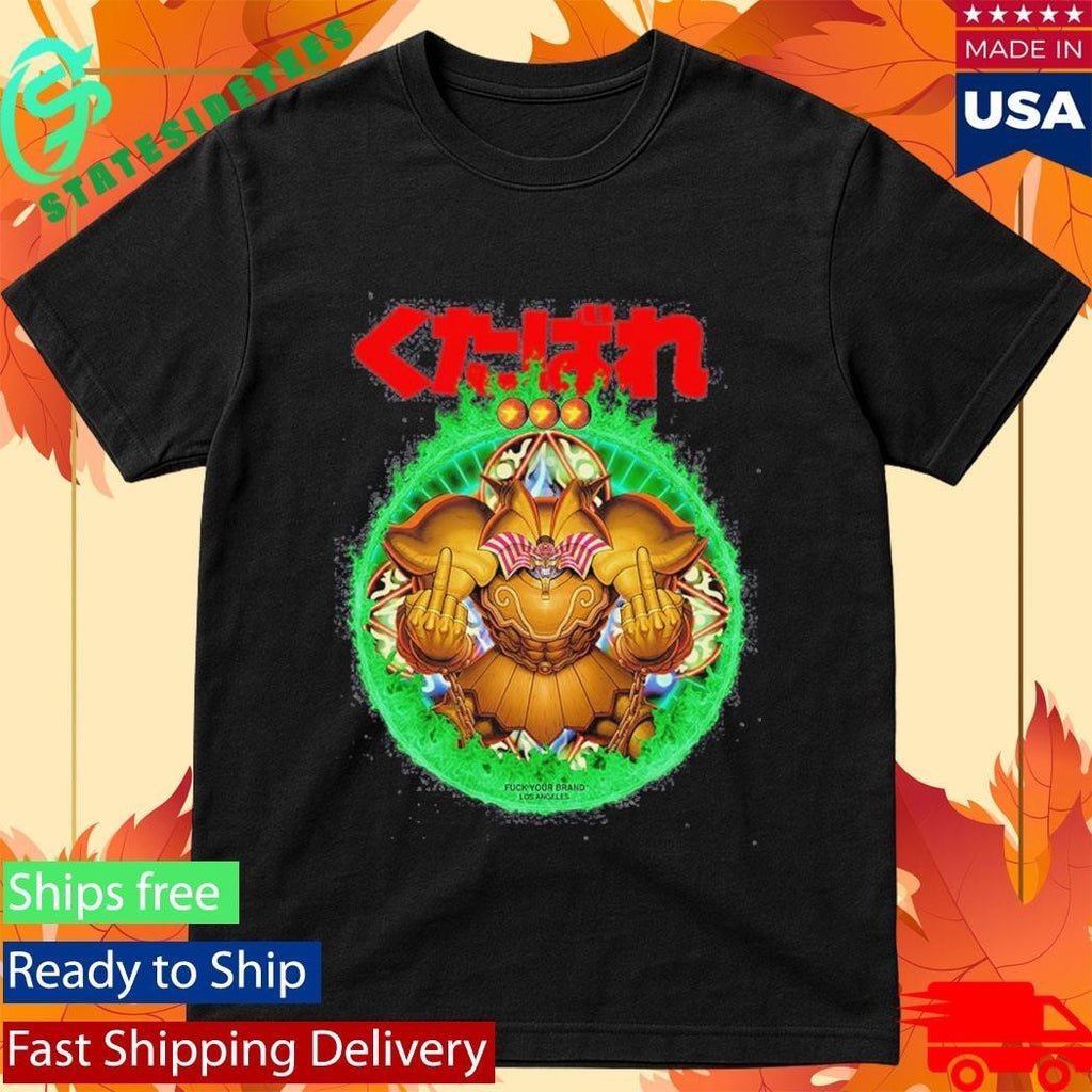 Fuck Your Brand Exodia Shirt