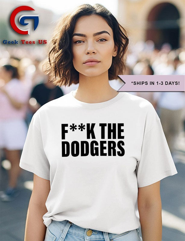 Fuck the Los Angeles Dodgers basbeall 2025 shirt