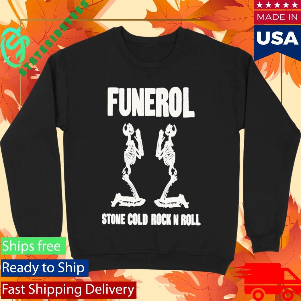 Funerol Stone Cold Rock N Roll Shirt