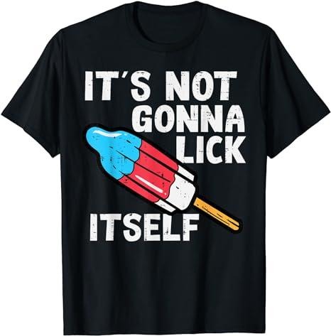 Funny 4th of July Shirts For Men, Popsicle Not Gonna Lick Itself Funny 4th July Patriotic T-Shirt Menswear Top Casual...