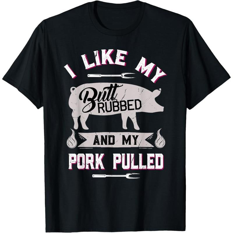 Funny BBQ Grilling Quote Pig Pulled Pork T-Shirt made in usa