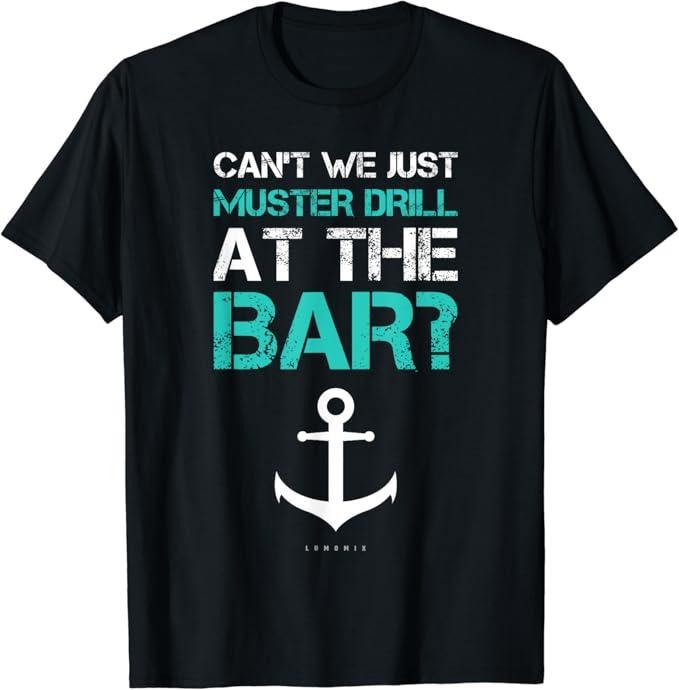 Funny Bar Shirts, Muster Drill At The Bar T-Shirt Menswear Top - Funny Shirts For Night Out Casual Classic