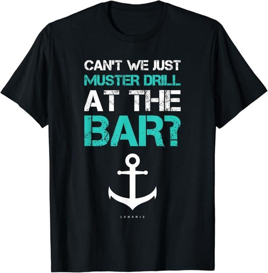 Funny Bar Shirts, Muster Drill At The Bar T-Shirt Menswear Top - Funny Shirts For Night Out Casual Classic