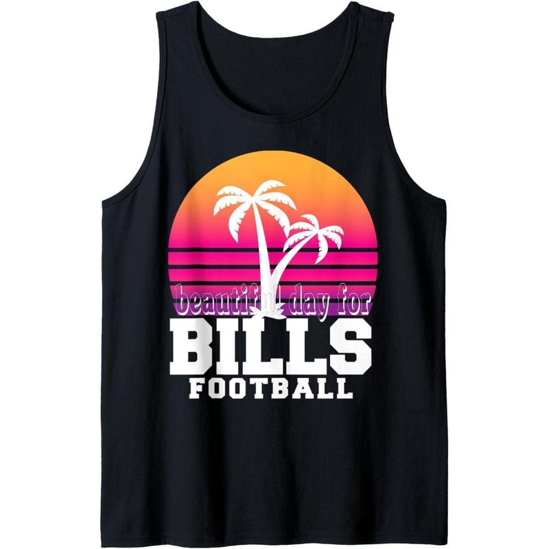 Funny Beautiful Day For Bills Football Sport Workout Gift Tank Top Made in USA T-Shirts, Hoodie, Sweatshirt | DripVista.com