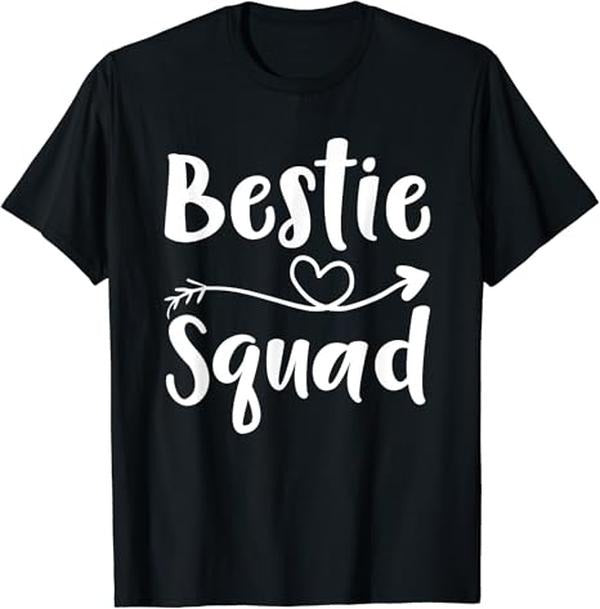 Funny Best Friend Shirts, Gift For Best Friend, Bestie Squad Shirt Best Friend Forever Funny Girls T-Shirt Menswear Top Casual Classic