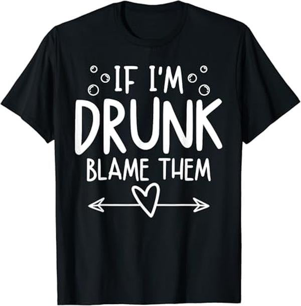Funny Best Friend Shirts, Gift For Best Friend, If I'm Drunk Blame Them Funny Matching Friend Family Party T-Shirt...