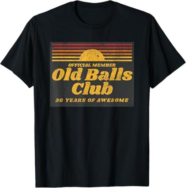 Funny Birthday Shirts, Funny 50th Birthday Old Balls Club 50 Years of Awesome T-Shirt
