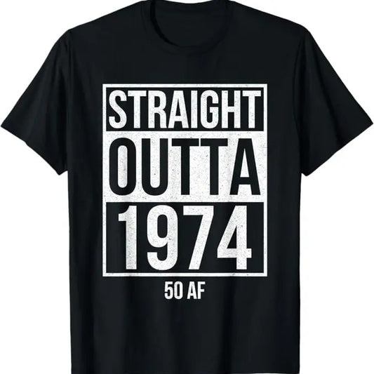 Funny Birthday Shirts, Straight Outta 1974 50 AF Funny 50th Birthday Gift T-Shirt - Menswear Top
