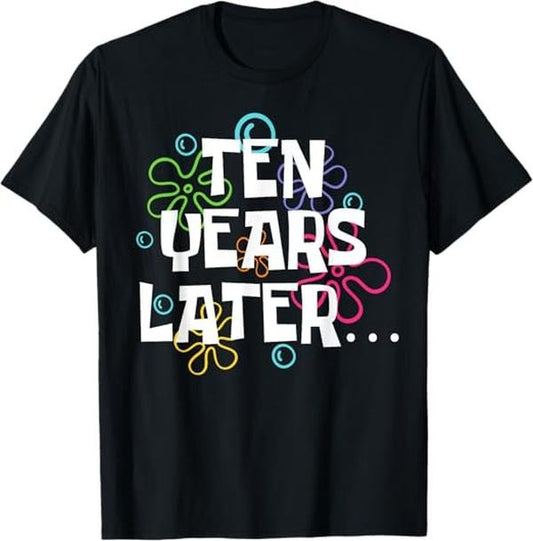 Funny Birthday Shirts, Ten Years Later Funny Meme 10 Year Old 10th Birthday Party T-Shirt - Menswear Top meme t-shirt